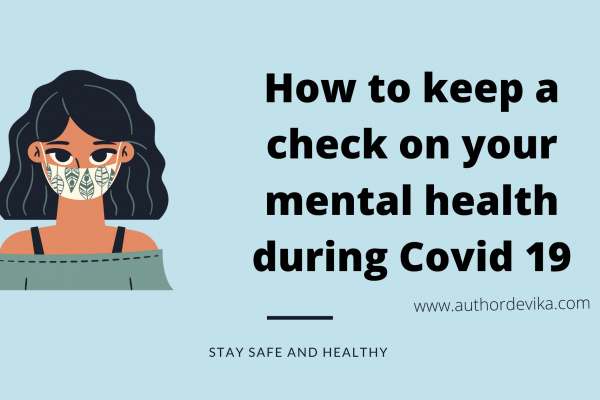 How to Keep Your Mental Health in Check During COVID-19?